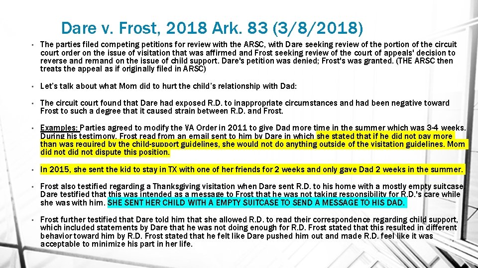 Dare v. Frost, 2018 Ark. 83 (3/8/2018) • The parties filed competing petitions for