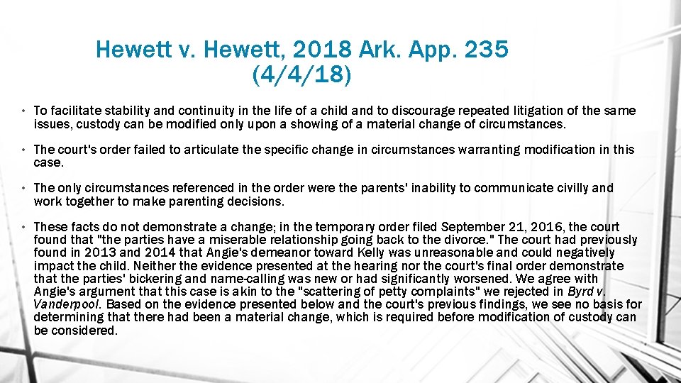 Hewett v. Hewett, 2018 Ark. App. 235 (4/4/18) • To facilitate stability and continuity