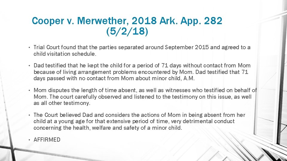 Cooper v. Merwether, 2018 Ark. App. 282 (5/2/18) • Trial Court found that the