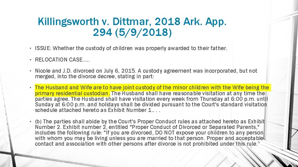 Killingsworth v. Dittmar, 2018 Ark. App. 294 (5/9/2018) • ISSUE: Whether the custody of