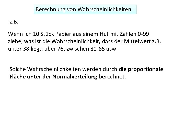 Berechnung von Wahrscheinlichkeiten z. B. Wenn ich 10 Stück Papier aus einem Hut mit