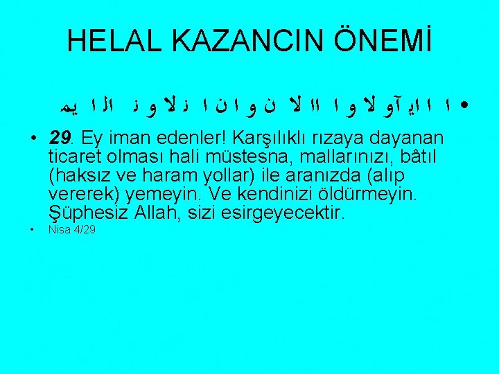 HELAL KAZANCIN ÖNEMİ • ﺍ ﺍ ﺍﻳ آﻭ ﻻ ﻭ ﺍ ﺍﺍ ﻻ ﻥ