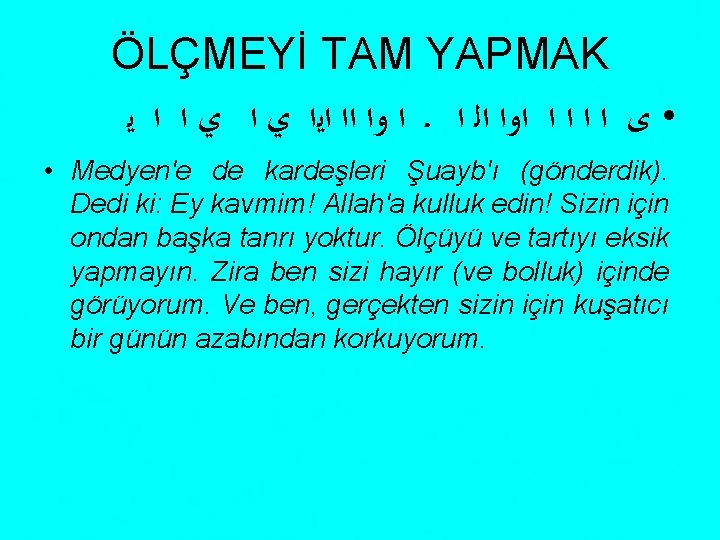 ÖLÇMEYİ TAM YAPMAK • ﻯ ﺍ ﺍ ﺍﻭﺍ ﺍﻟ ﺍ ـ ﺍ ﻭﺍ ﺍﺍ