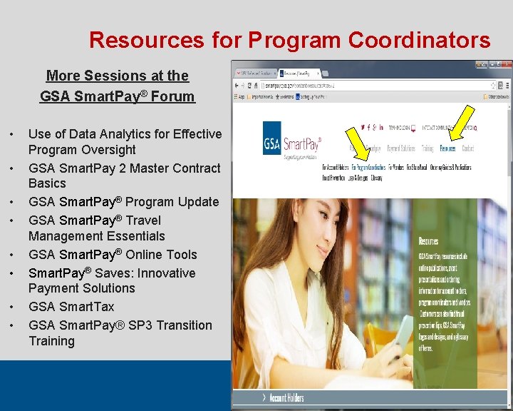 Resources for Program Coordinators More Sessions at the GSA Smart. Pay® Forum • •
