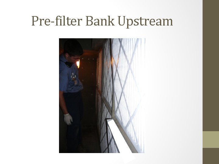 Pre-filter Bank Upstream 