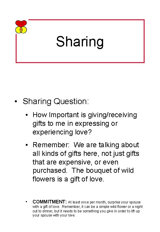 Sharing • Sharing Question: • How Important is giving/receiving gifts to me in expressing