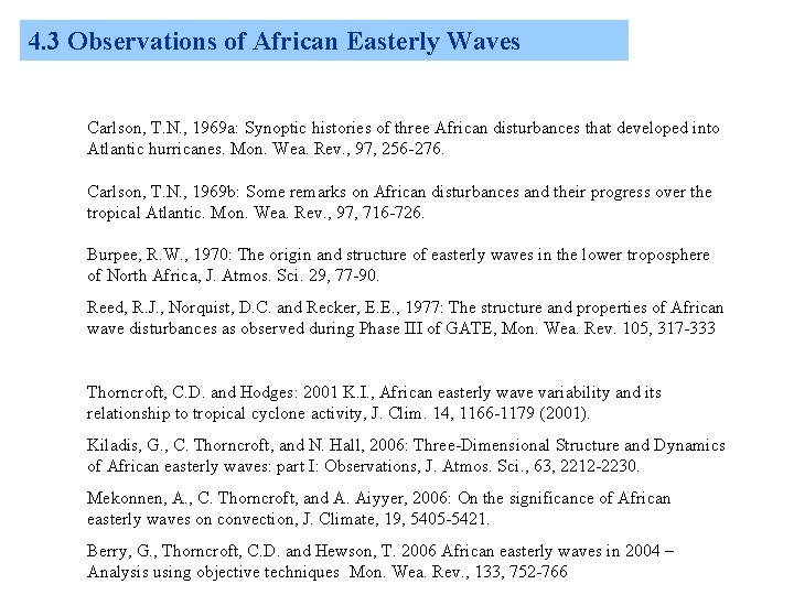4. 3 Observations of African Easterly Waves Carlson, T. N. , 1969 a: Synoptic