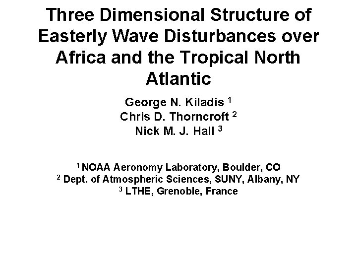 Three Dimensional Structure of Easterly Wave Disturbances over Africa and the Tropical North Atlantic