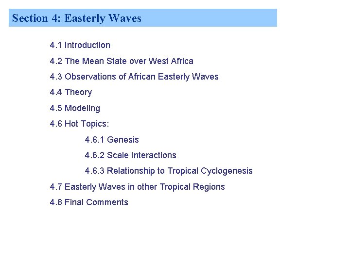 Section 4: Easterly Waves 4. 1 Introduction 4. 2 The Mean State over West