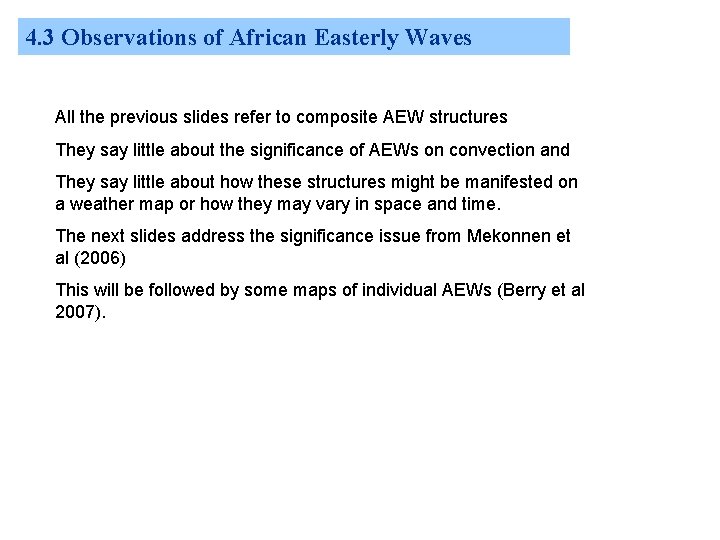 4. 3 Observations of African Easterly Waves All the previous slides refer to composite
