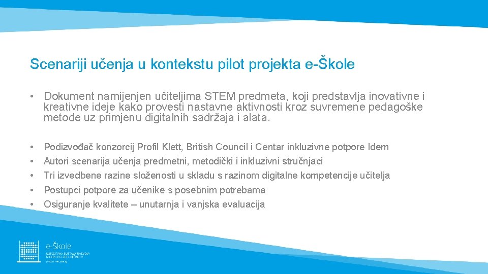 Scenariji učenja u kontekstu pilot projekta e-Škole • Dokument namijenjen učiteljima STEM predmeta, koji Scenariji učenja u kontekstu pilot projekta e-Škole • Dokument namijenjen učiteljima STEM predmeta, koji