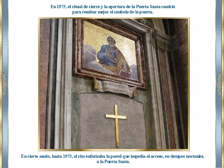 En 1975, el ritual de cierre y la apertura de la Puerta Santa cambió