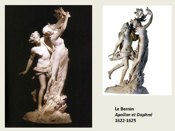 Le Bernin Apollon et Daphné 1622 -1625 