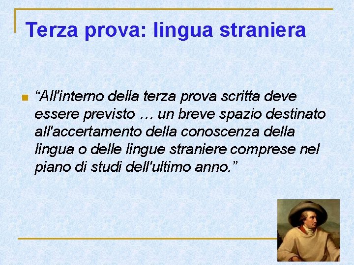 Terza prova: lingua straniera n “All'interno della terza prova scritta deve essere previsto … Terza prova: lingua straniera n “All'interno della terza prova scritta deve essere previsto …