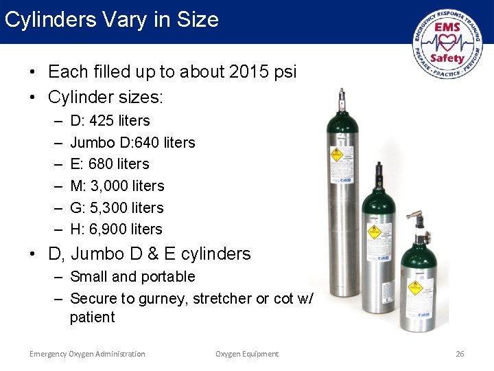Cylinders Vary in Size • Each filled up to about 2015 psi • Cylinder