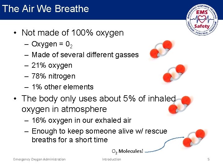The Air We Breathe • Not made of 100% oxygen – – – Oxygen