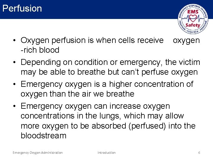 Perfusion • Oxygen perfusion is when cells receive oxygen -rich blood • Depending on