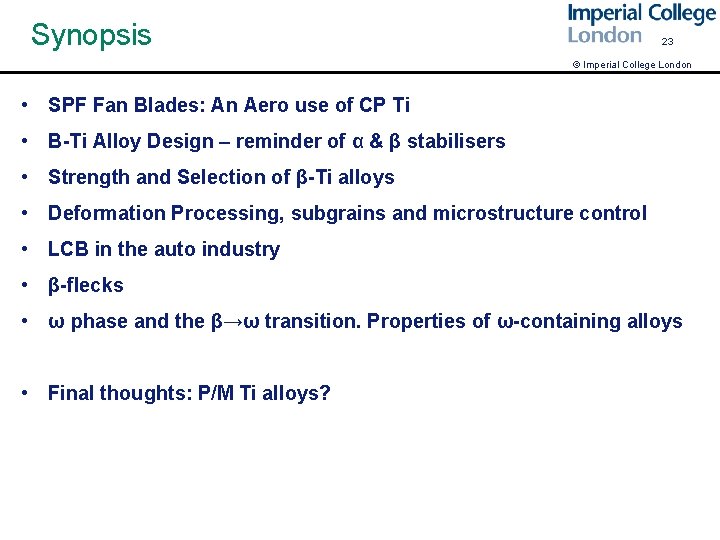 Synopsis 23 © Imperial College London • SPF Fan Blades: An Aero use of