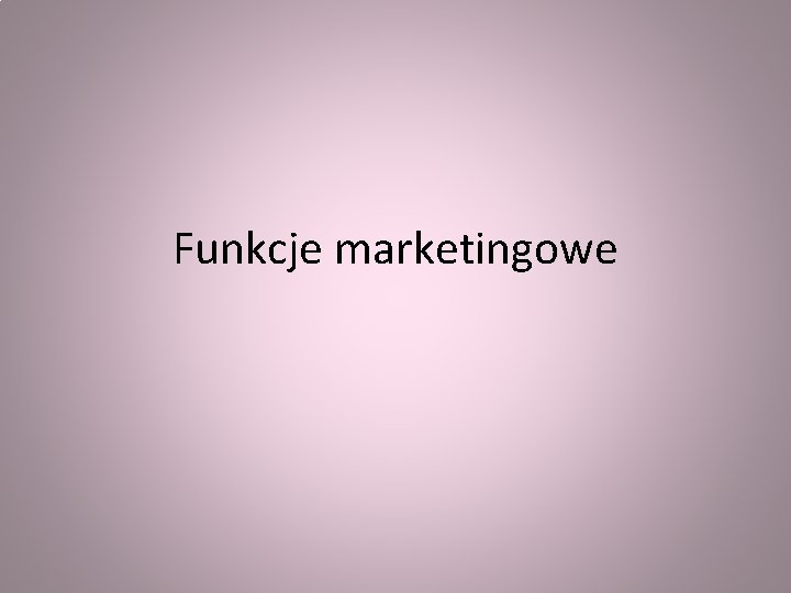 Funkcje marketingowe 