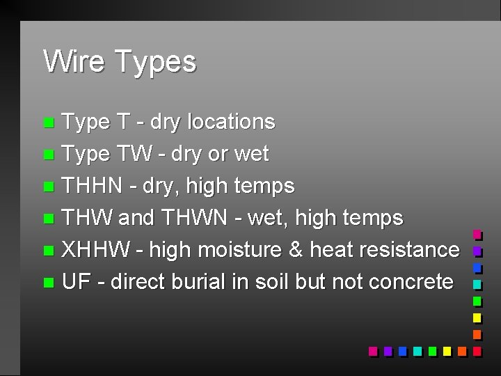 Wire Types Type T - dry locations n Type TW - dry or wet