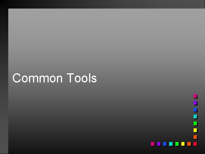 Common Tools 