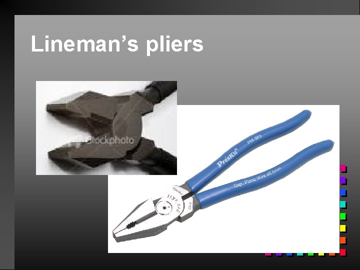 Lineman’s pliers 