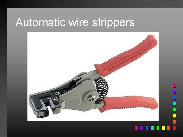 Automatic wire strippers 