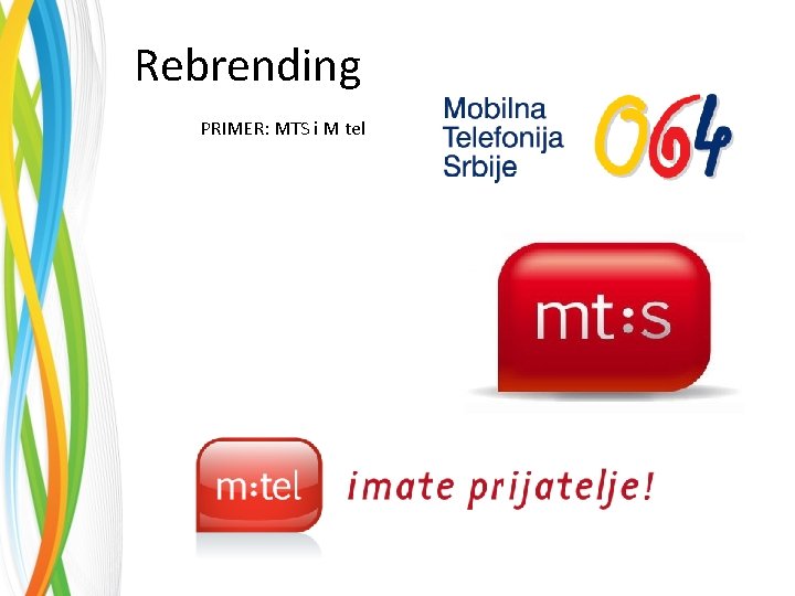 Rebrending PRIMER: MTS i M tel 