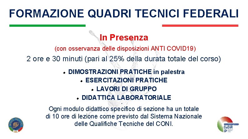 FORMAZIONE QUADRI TECNICI FEDERALI In Presenza (con osservanza delle disposizioni ANTI COVID 19) 2