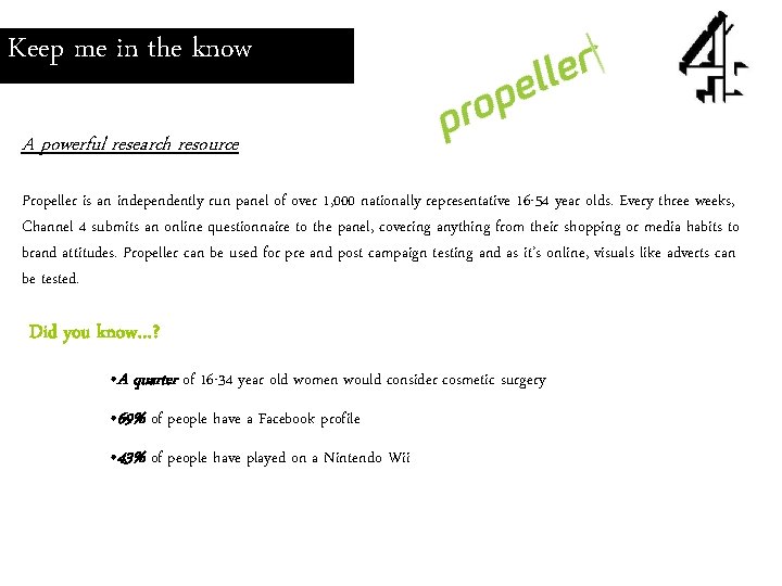 Keep me in the know A powerful research resource Propeller is an independently run