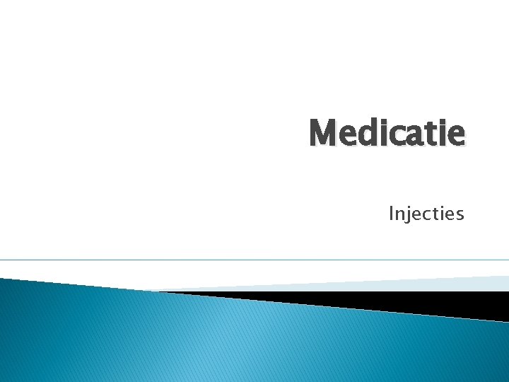 VPH Les 3 Medicatie Injecties Medicatie Injecteren Een
