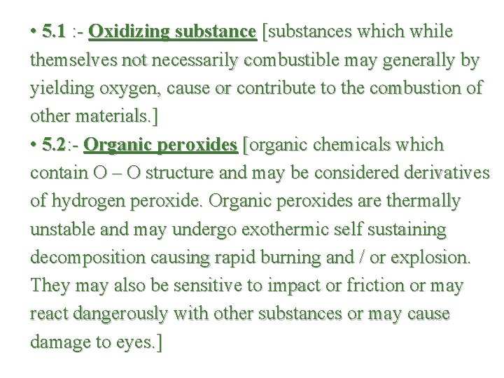  • 5. 1 : - Oxidizing substance [substances which while themselves not necessarily