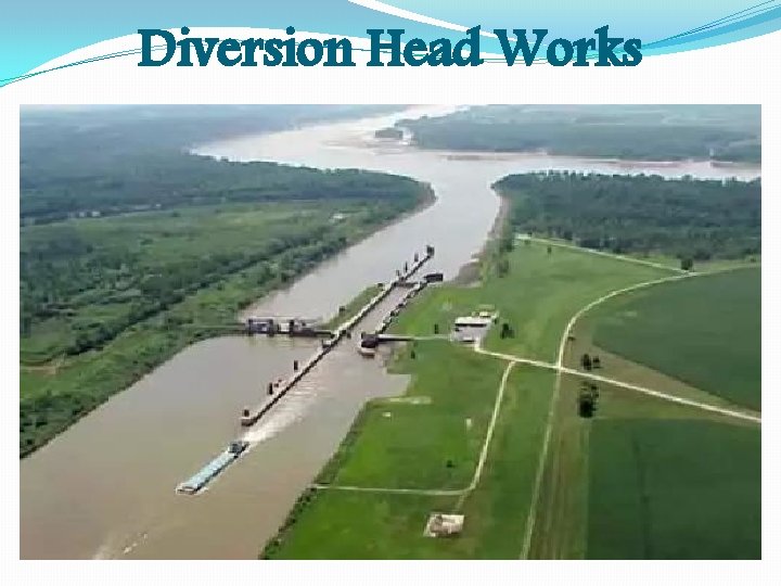 Diversion Head Works 