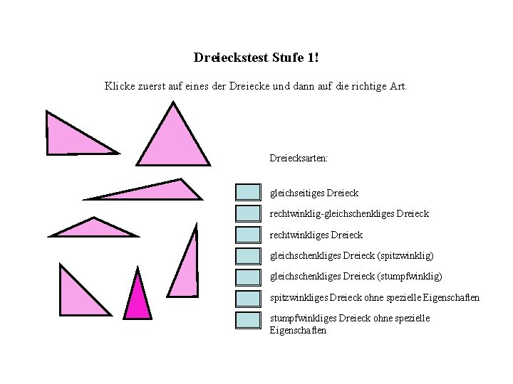 Dreieckstest Stufe 1! Klicke zuerst auf eines der Dreiecke und dann auf die richtige