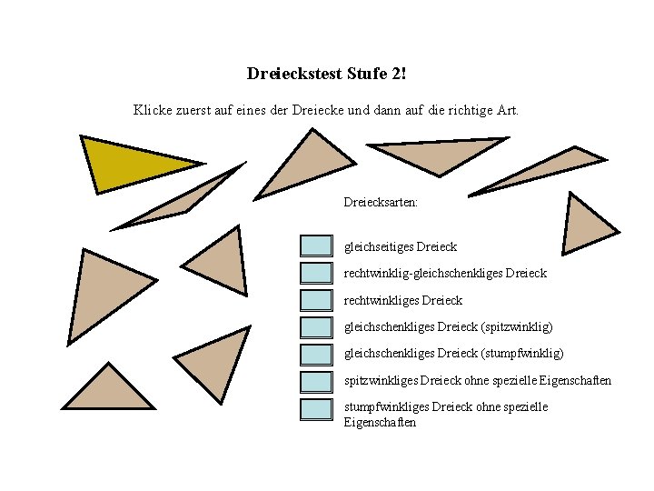 Dreieckstest Stufe 2! Klicke zuerst auf eines der Dreiecke und dann auf die richtige