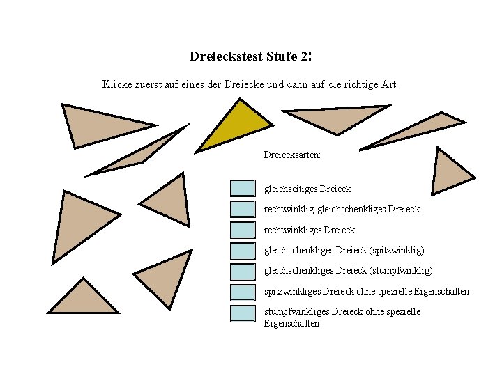 Dreieckstest Stufe 2! Klicke zuerst auf eines der Dreiecke und dann auf die richtige