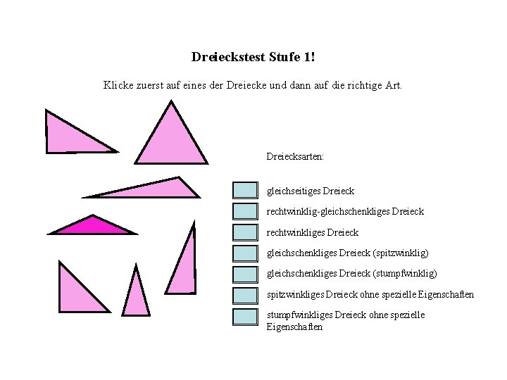 Dreieckstest Stufe 1! Klicke zuerst auf eines der Dreiecke und dann auf die richtige