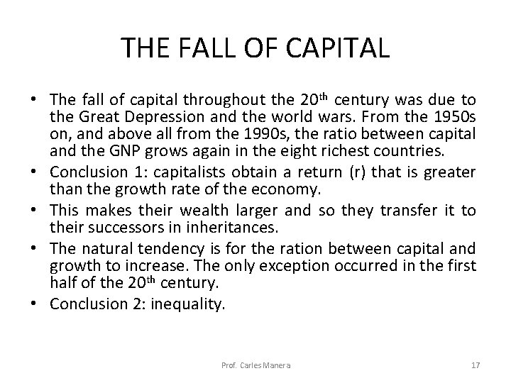 THE FALL OF CAPITAL • The fall of capital throughout the 20 th century