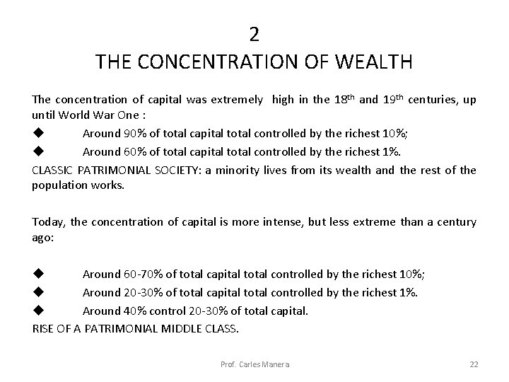 2 THE CONCENTRATION OF WEALTH The concentration of capital was extremely high in the
