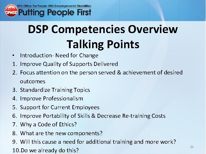 DSP Competencies Overview Talking Points • Introduction- Need for Change 1. Improve Quality of