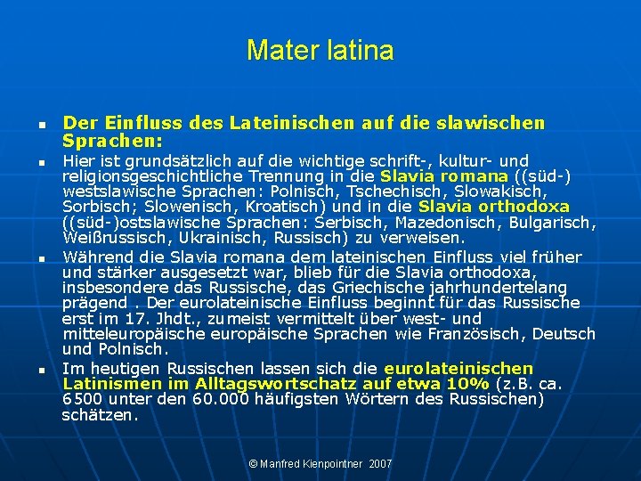 Mater latina n n Der Einfluss des Lateinischen auf die slawischen Sprachen: Hier ist