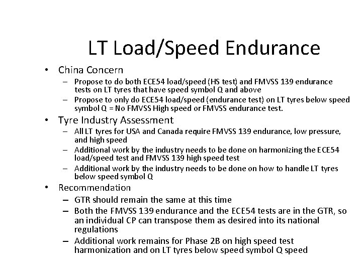 LT Load/Speed Endurance • China Concern – Propose to do both ECE 54 load/speed