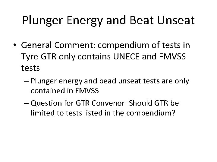 Plunger Energy and Beat Unseat • General Comment: compendium of tests in Tyre GTR