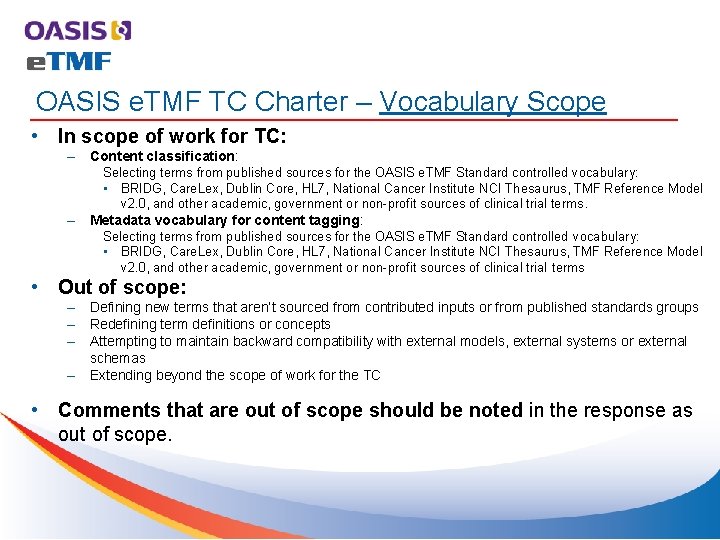 OASIS e. TMF TC Charter – Vocabulary Scope • In scope of work for
