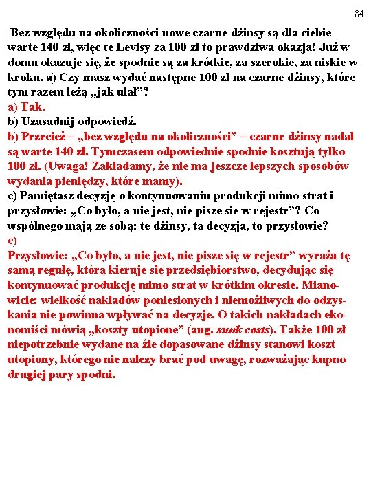 84 Bez względu na okoliczności nowe czarne dżinsy są dla ciebie warte 140 zł,