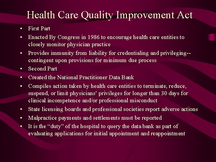 Health Care Quality Improvement Act • First Part • Enacted By Congress in 1986