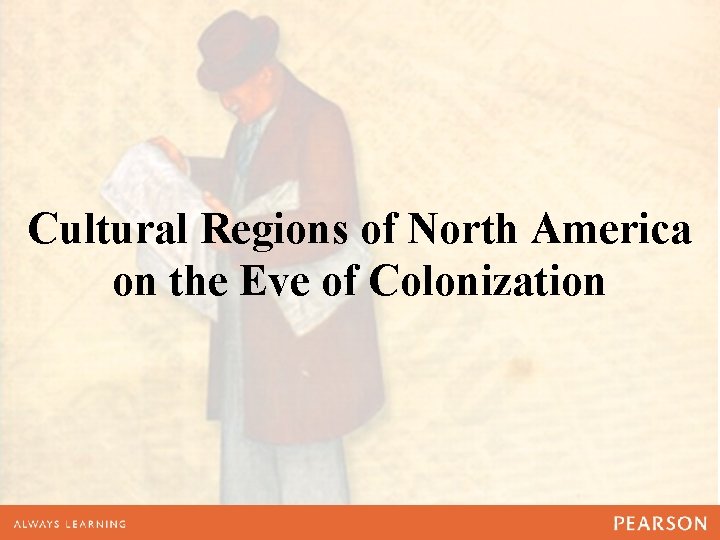 Cultural Regions of North America on the Eve of Colonization 