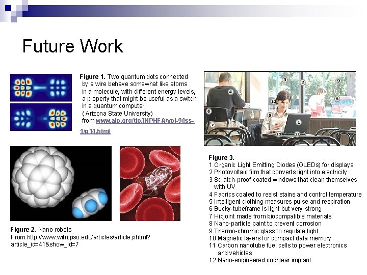 Future Work Figure 1. Two quantum dots connected by a wire behave somewhat like