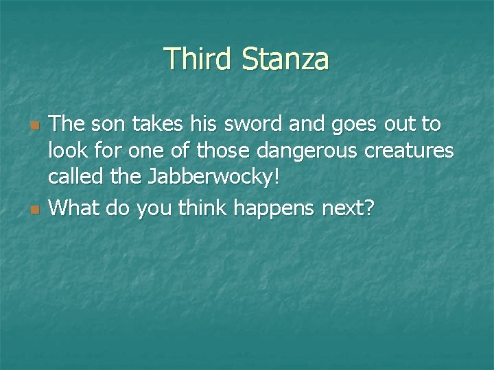 Third Stanza n n The son takes his sword and goes out to look