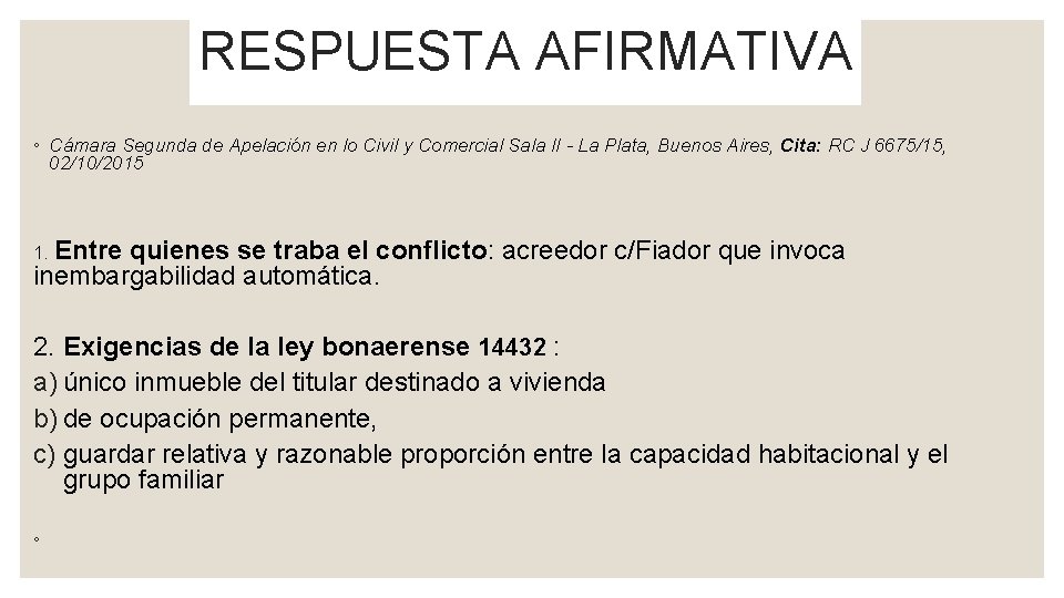 RESPUESTA AFIRMATIVA ◦ Cámara Segunda de Apelación en lo Civil y Comercial Sala II